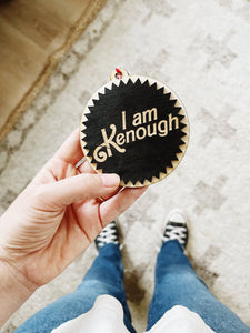 I am Kenough ornament