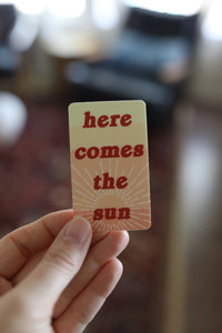 Here Comes the Sun